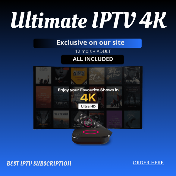 IPTV SUBSCRIPTION 4K ULTIMATE